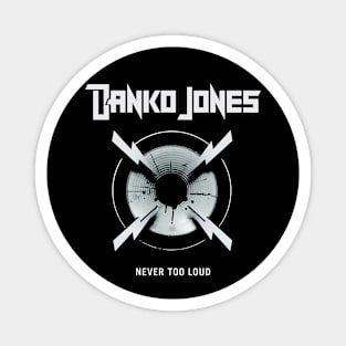 Danko Jones - Never too loud Magnet